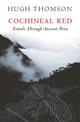 Cochineal Red: Travels Through Ancient Peru