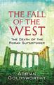 The Fall Of The West: The Death Of The Roman Superpower