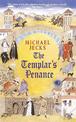 The Templar's Penance (Last Templar Mysteries 15): An enthralling medieval adventure