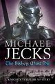 The Bishop Must Die (The Last Templar Mysteries 28): A thrilling medieval mystery