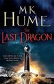The Last Dragon (Twilight of the Celts Book I): An epic tale of King Arthur's legacy