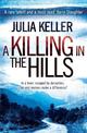 A Killing in the Hills (Bell Elkins, Book 1): A thrilling mystery of murder and deceit