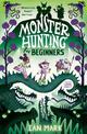 Monster Hunting For Beginners (Monster Hunting, Book 1)