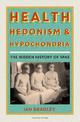 Health, Hedonism and Hypochondria: The Hidden History of Spas