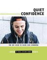 Quiet Confidence: The Shy Guide to Using Your Strengths: The Shy Guide to Using Your Strengths