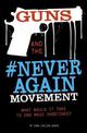 Guns and the #Never Again Movement