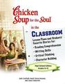 Chicken Soup for the Soul in the Classroom: High School Edition Grades 9-12
