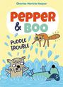 Pepper & Boo: Puddle Trouble