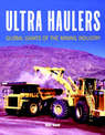 Ultra Haulers: Gobal Giants of the Mining Industry