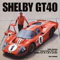 Shelby GT 40: The Shelby American Original Color Archives