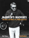 McQueen's Machines: The Cars and Bikes of a Hollywood Legend