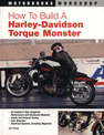 How to Build a Harley-Davidson Torque Monster: The Performance Handbook