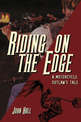 Riding on the Edge: A Motorcycle Outlaws Tale