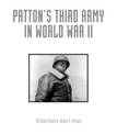 Patton's Third Army in World War II: An Illustrated History