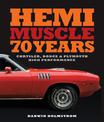 Hemi Muscle 70 Years: Chrysler, Dodge & Plymouth High Performance