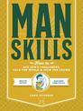 Manskills: How to Ace Life's Challenges, Save the World, and Wow the Crowd - Updated Edition - Man's Prep Guide for Life