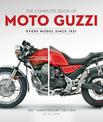 The Complete Book of Moto Guzzi: 100th Anniversary Edition Every Model Since 1921