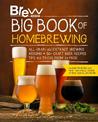 Brew Your Own Big Book of Homebrewing, Updated Edition: All-Grain and Extract Brewing * Kegging * 50+ Craft Beer Recipes * Tips