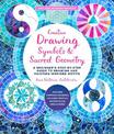 Creative Drawing: Symbols and Sacred Geometry: A Beginner's Step-by-Step Guide to Drawing and Painting Inspired Motifs  - Explor