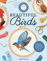 Embroidery Made Easy: Beautiful Birds: Easy techniques for learning to embroider a variety of colorful birds, including a cardin