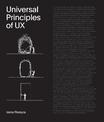 Universal Principles of UX: 100 Timeless Strategies to Create Positive Interactions between People and Technology: Volume 4