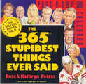 Stupidest Things Ever Said