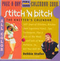 Stitch 'n Bitch: The Knitter's Calendar