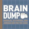 Brain Dump: Doodles, Activities, and Journaling for the John