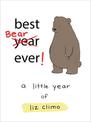 Best Bear Ever!: A Year With the Little World of Liz