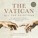 The Vatican: All The Paintings: The Complete Collection of Old Masters, Plus More than 300 Sculptures, Maps, Tapestries, and oth