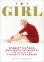 The Girl: Marilyn Monroe, The Seven Year Itch, and the Birth of an Unlikely Feminist