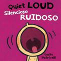 Quiet Loud / Silencioso ruidoso