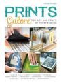 Prints Galore: The Art and Craft of Printmaking, with 41 Projects to Get You Started