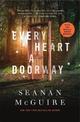 Every Heart A Doorway: Wayward Children #1