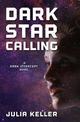 Dark Star Calling: A Dark Intercept Novel