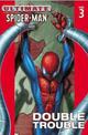 Ultimate Spider-man Vol.3: Double Trouble