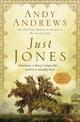 Just Jones: Sometimes a Thing Is Impossible . . . Until It Is Actually Done (A Noticer Book)