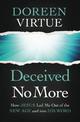 Deceived No More: How Jesus Led Me out of the New Age and into His Word