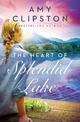 The Heart of Splendid Lake: A Sweet Romance