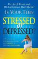 Is Your Teen Stressed or Depressed?: A Practical and Inspirational Guide for Parents of Hurting Teenagers