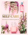 The Complete Guide to Self Care: Best Practices for a Healthier and Happier You: Volume 3