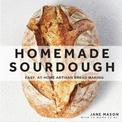Homemade Sourdough: Easy, At-Home Artisan Bread Making