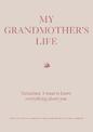 My Grandmother's Life: Grandma, I Want to Know Everything About You - Give to Your Grandmother to Fill in with Her Memories and