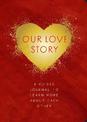 Our Love Story - Second Edition: A Guided Journal To Learn More About Each Other: Volume 39