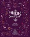 The Witch's Complete Guide to Tarot: Unlock Your Intuition and Discover the Power of Tarot: Volume 2