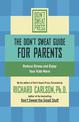 The Don't Sweat Guide for Parents: Reduce Stress and Enjoy Your Kids More