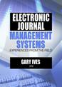 Electronic Journal Management Systems: Experiences from the Field