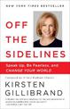 Off the Sidelines: Speak Up, Be Fearless, and Change Your World