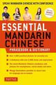 Essential Mandarin Chinese Phrasebook & Dictionary: Speak Mandarin Chinese with Confidence (Mandarin Chinese Phrasebook & Dictio
