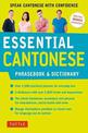 Essential Cantonese Phrasebook and Dictionary: Speak Cantonese with Confidence: Cantonese Chinese Phrasebook and Dictionary with